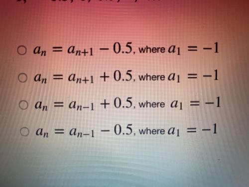 What is the recursive rule for the sequence? -1,-0.5,0,0.5,1,...