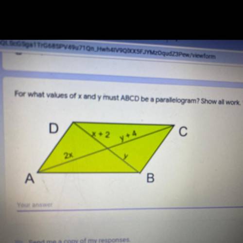 For what values of x and y must ABCD be a parallelogram? Show all work.