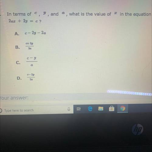 In terms of c, y, and a , what is the value of x in the equation
2ax + 2y = c?