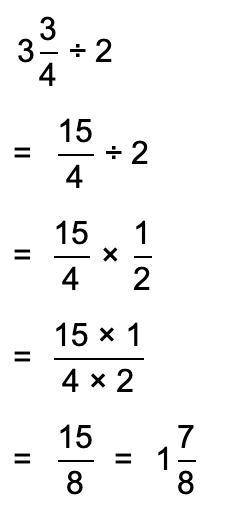 Find the quotient: 3 3/4 ÷ 2