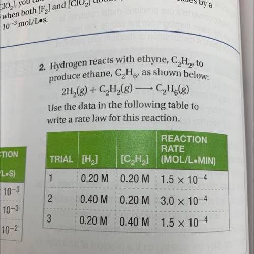 - Hydrogen reacts with ethyne, C,H,, to

produce ethane, C,H, as shown below:
2H2(g) + C,H2(g) →→