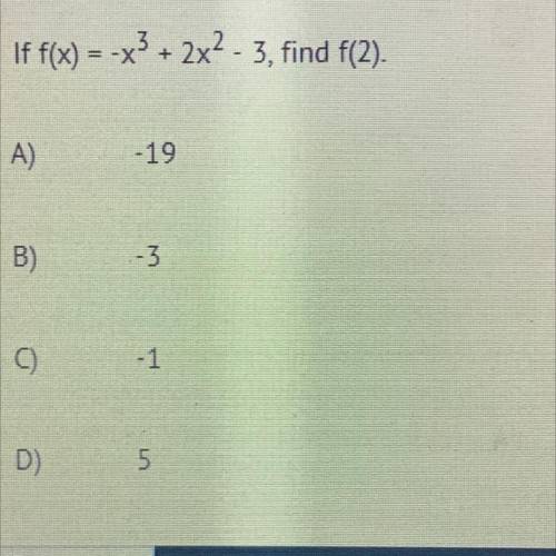 If f(x) = -x^3+ 2x^2 - 3, find f(2). 
PLEASE PLEASE