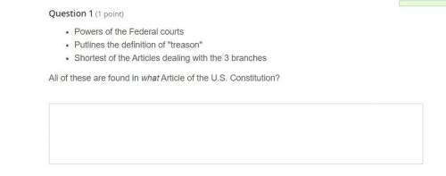 Powers of the Federal courts

Putlines the definition of treason
Shortest of the Articles dealin
