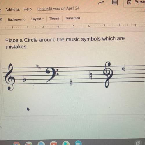 Place a circle around the music symbols that are mistakenly