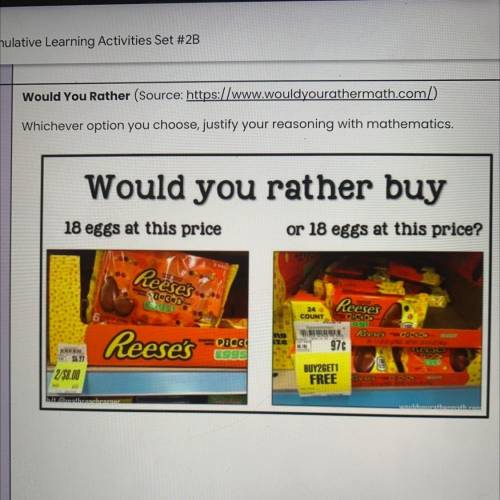 8

Would You Rather (Source: https://www.wouldyourathermath.com/)
Whichever option you choose, jus