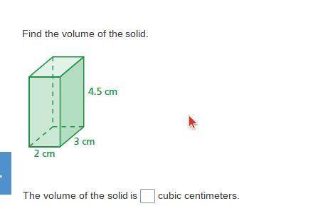 Find the volume of the solid.
The volume of the solid is____
cubic centimeters.