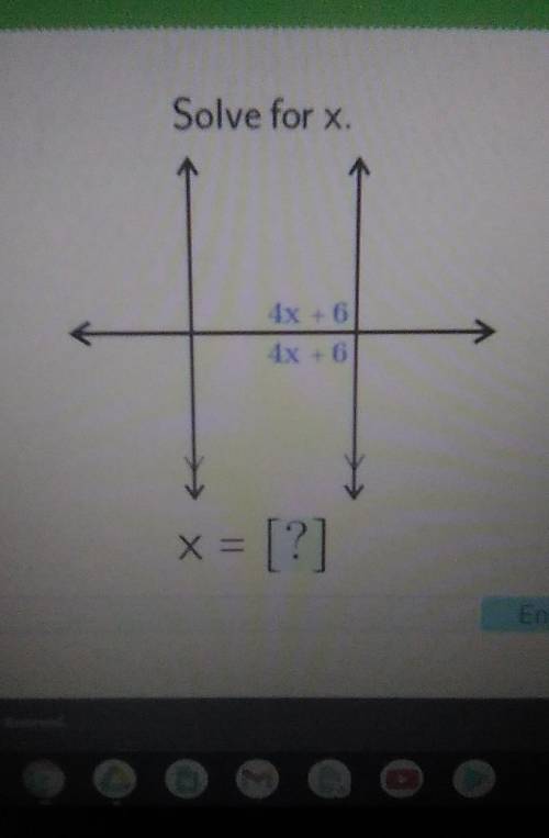 Solve for x. x = [?] Enter HELP ASSAP IM STUCK ON THIS REALLY BAD HELP MEH PLEASE​