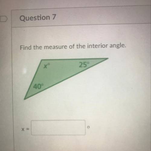 Find the measure of the interior angle.
25
40
