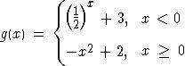 Select all the correct answers.

Consider function g. (in photo) 
Which statements are true about