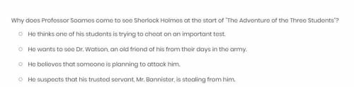 Why does Professor Soames come to see Sherlock Holmes at the start of The Adventure of the Three S