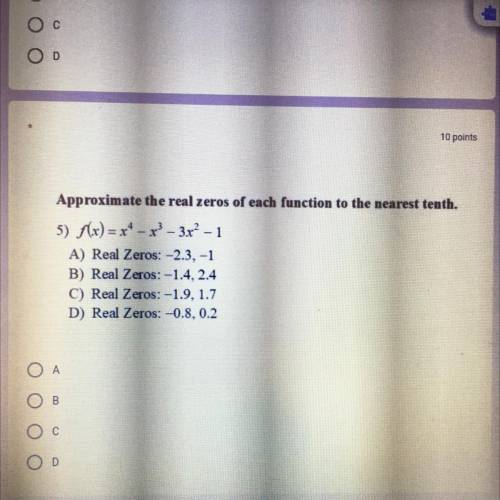 Please help

Approximate the real zeros of each function to the
