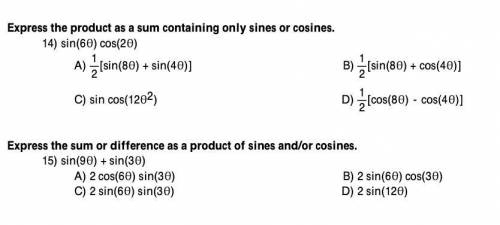 Express the product as a sum containing only sines or cosines for question 14. Express the sum or d