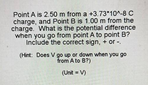 Point A is 2.50 m from a +3.73*10^-8 C charge, and Point B is 1.00 m from the charge. What is the p