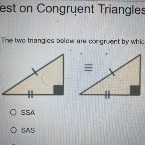 The two triangles below are congruent by which case of congruence?
SSA
SAS
ASA
HL