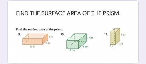 HELP PLEASE find the surface area of the prism