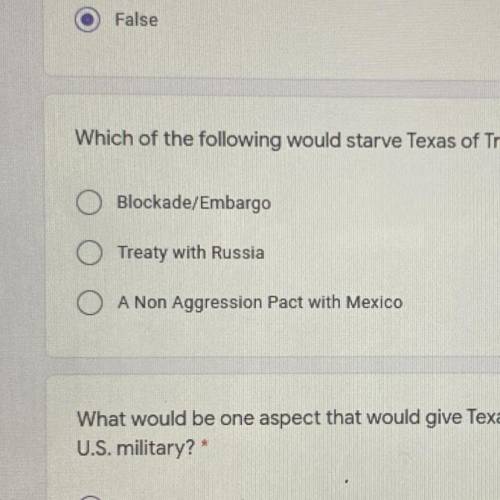 Which of the following would starve Texas of Trade?

Blockade/Embargo
Treaty with Russia
A Non Agg