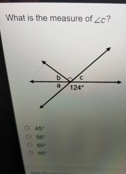 What is the measure of Zc? b C a 124° O 45° O 56° O 60° O 66°​