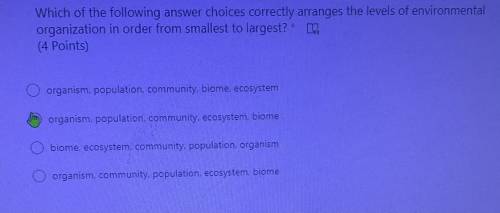 Which of the following answer choices correctly arranges the levels of environmental

organization