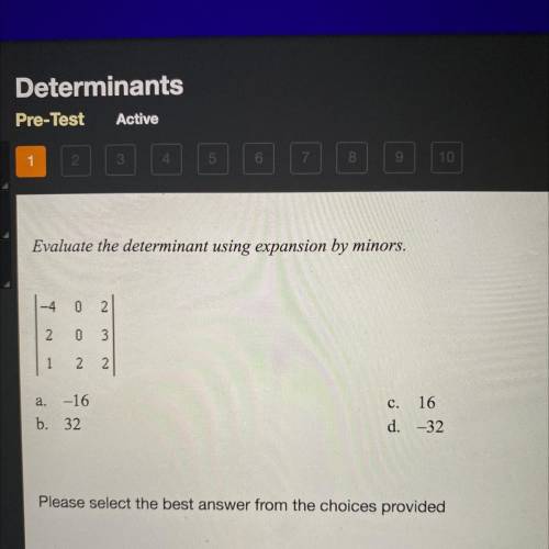 Evaluate the determinant using expansion by minors