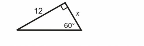 Use the figure below to determine the length of side x. Question 3 options: x = 6 x = 12√3 x = 4√3