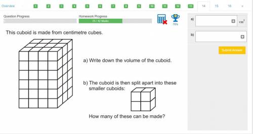 This cuboid is made from centimetre cubes. a) write down the volume of the cuboid, b) the cuboid is