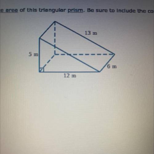 find the surface area of this triangular prism. be sure to include the correct unit in your answer.