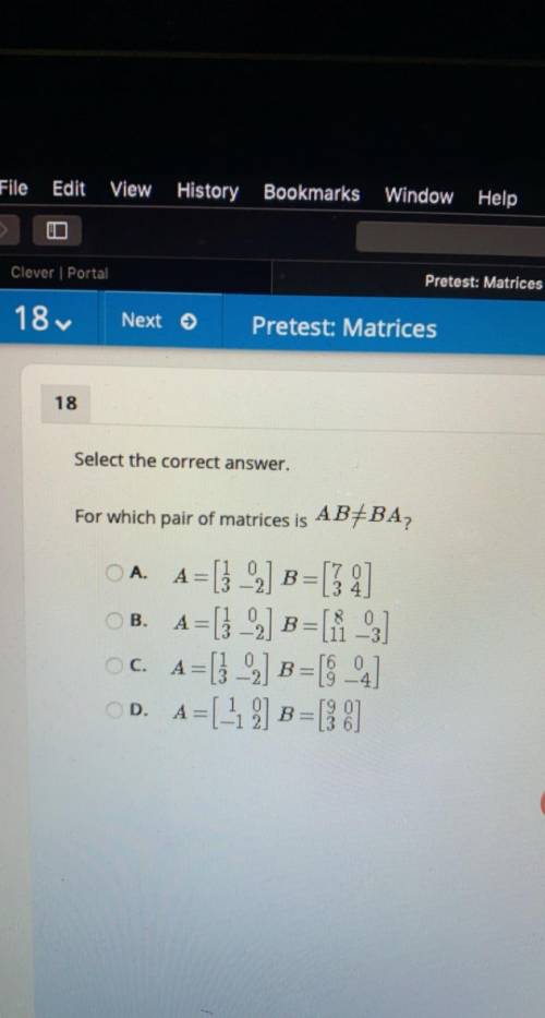 Select the correct answer.
For which pair of matrices is ?