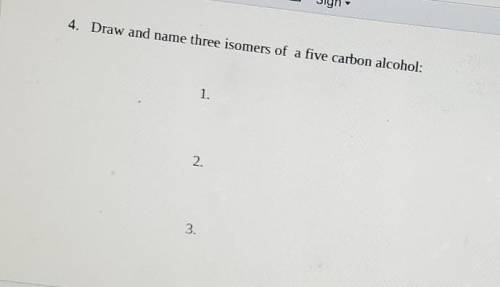Name three isomers of five carbon alcohol ​