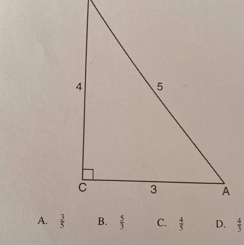 Which ratio represents the cosine of angle A in
the right triangle below?