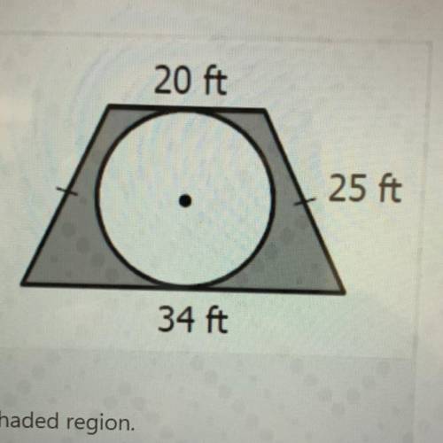 If the radius of the circle is 12 feet, find the area of the shaded region.

Answer choices
A. 184