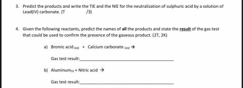3. Predict the products and write the TIE and the NIE for the neutralization of sulphuric acid by a