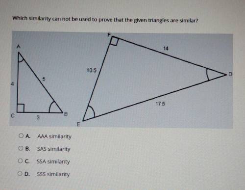 which similarity cannot be used to prove that the given triangles are similar a a a a similarity B