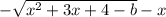 -\sqrt{x^2+3x+4-b}-x