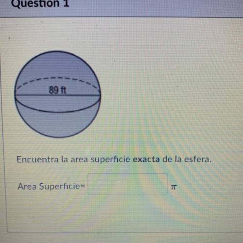 Ayuden porfavor “ encuentra la area superficie exacta de la esfera “