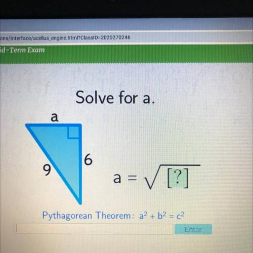 Solve for a.
a
6
9
a = ✓ [?]