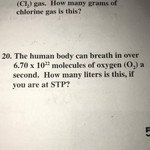 20. The human body can breath in over 6.70 x 10^22 molecules of oxygen (02) a

second. How many li