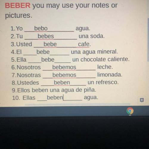 “Please use the proper form of the verb BEBER” , i tried to do it but i just don’t know if they’re