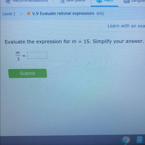 =
Evaluate the expression for m
15. Simplify your answer.
Elm
Submit