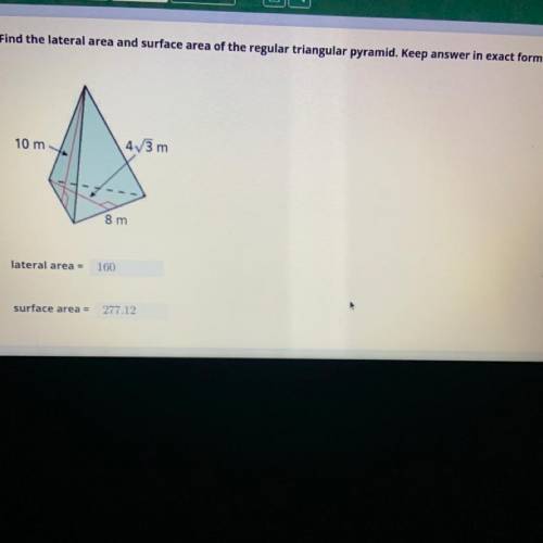 3

Find the lateral area and surface area of the regular triangular pyramid. Keep answer in exact