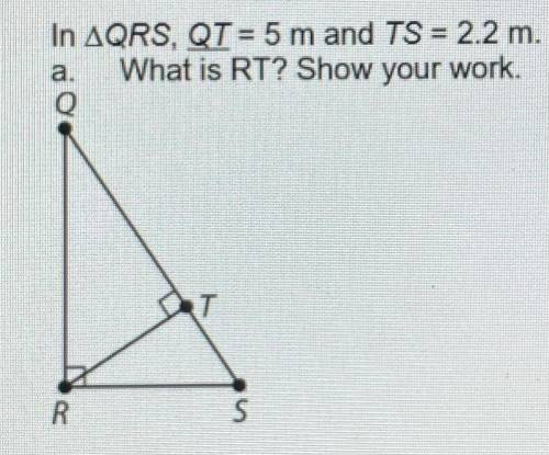 In triangle QRS, QT = 5m and TS =2.2m. What is RT?