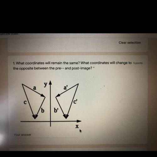 1. What coordinates will remain the same? What coordinates will change to 5 points

the opposite b