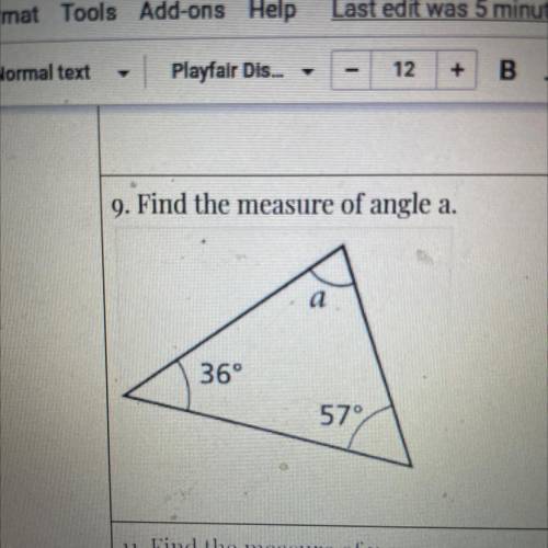 9. Find the measure of angle
a
36°
57°