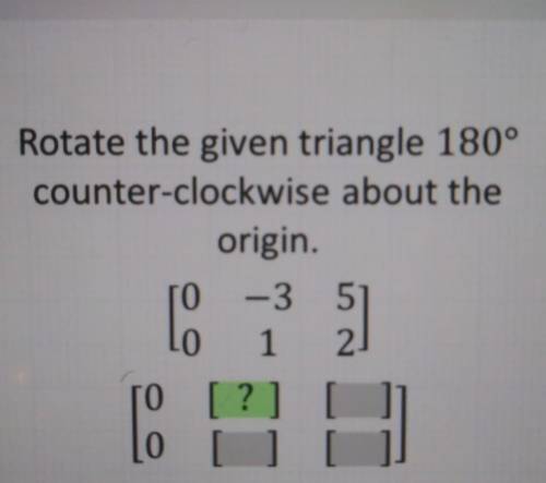 Please help ASAP! Rotate the given triangle 180° counter-clockwise about the origin ​