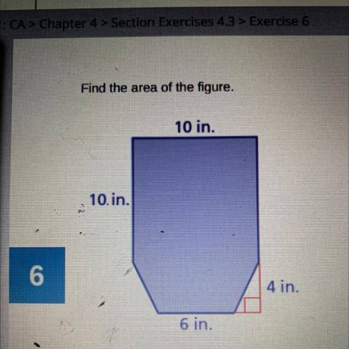 Find the area of the figure.

10 in.
10.in.
4 in.
6 in.
The area is
square inches.
pls help rn