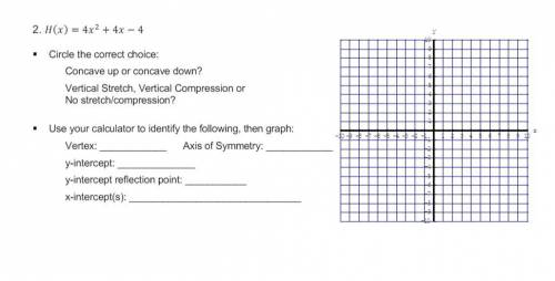 For each function, find the indicated items and then graph on the grid provided. Be sure to include