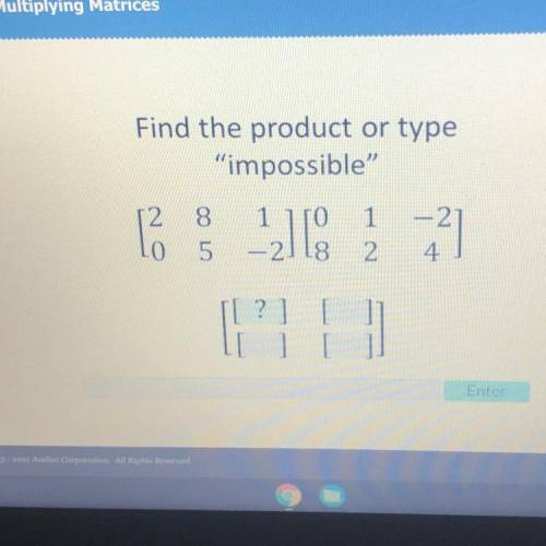 Find the product or type
impossible
12 8 1
LO
5 -2
BS
-2
4.