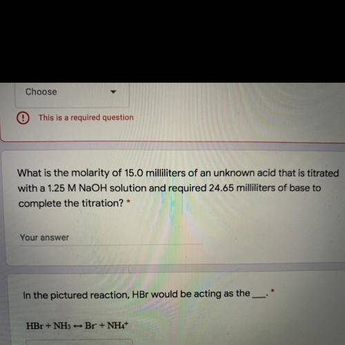 What is the molarity of 15.0 milliliters of an unknown acid that is titrated

with a 1.25 M NaOH s