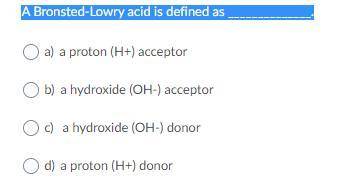 A Bronsted-Lowry acid is defined as ______________.
