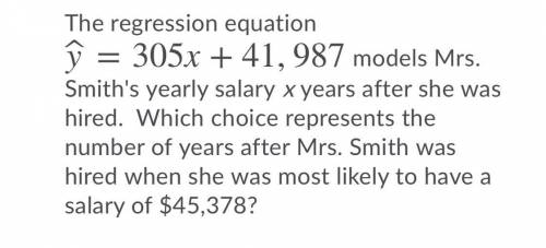 Regression equation:

How many years after mrs. smith was hired did she most likely have a salary