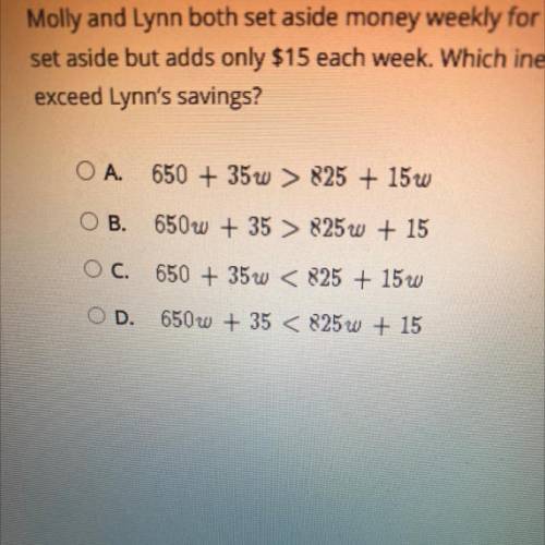 Select the correct answer.

Molly and Lynn both set aside money weekly for their savings. Molly al